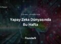 Yapay Zeka Dünyasında Bu Hafta! (11 Aralık – 18 Aralık 2024)