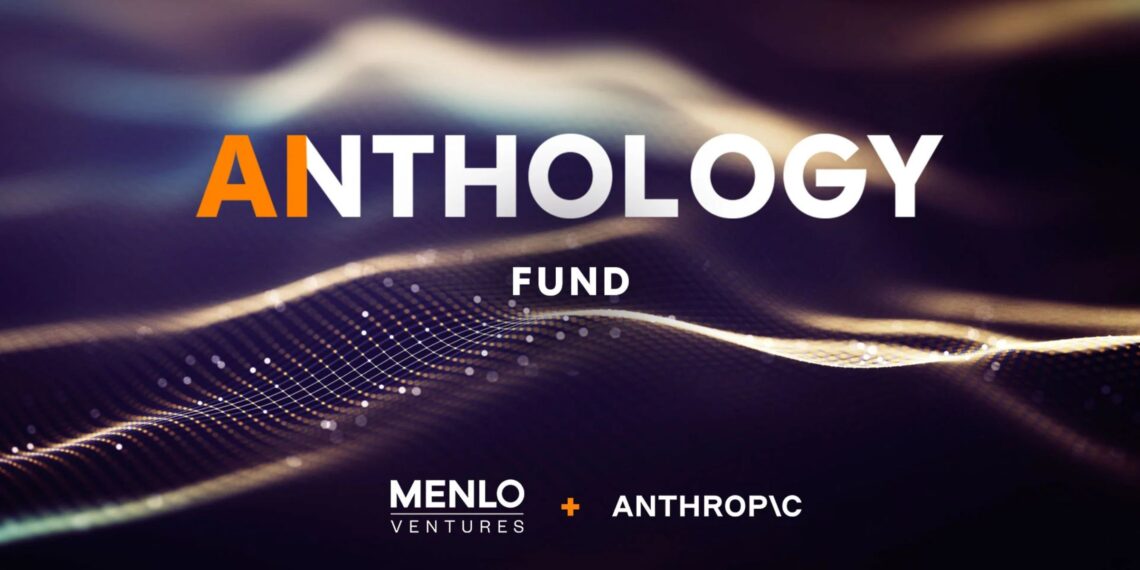 Menlo Ventures ve Anthropic, 100 Milyon Dolarlık Fon ile 18 Startup’a Destek Veriyor!