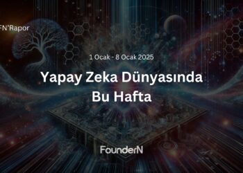 Yapay Zeka Dünyasında Bu Hafta! (1 Ocak – 8 Ocak 2025)