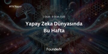 Yapay Zeka Dünyasında Bu Hafta! (1 Ocak – 8 Ocak 2025)