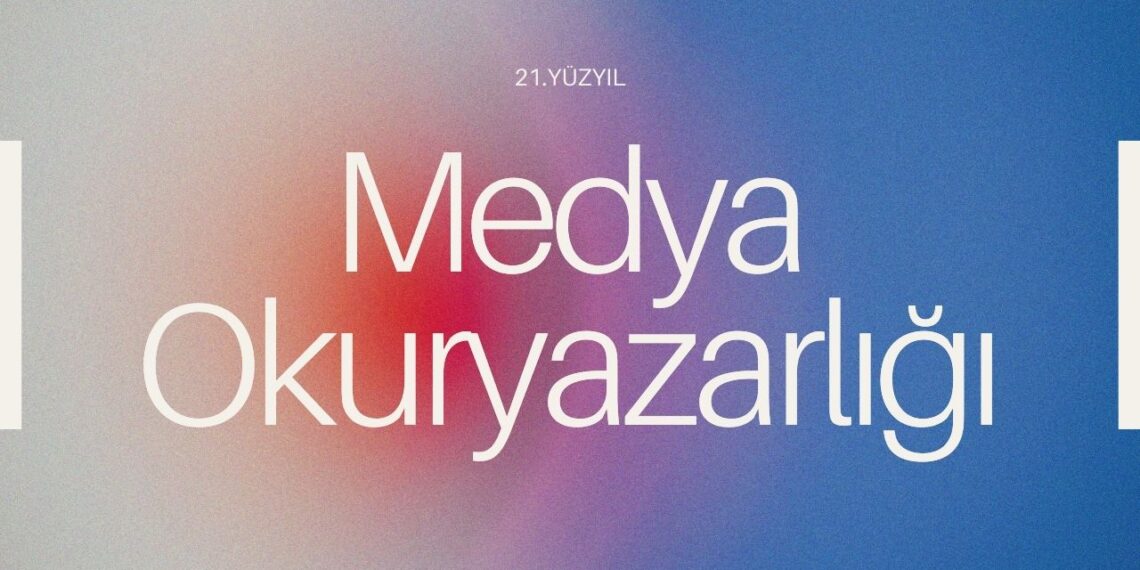 21. Yüzyıl Yetenekleri: Medya Okuryazarlığı