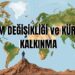 İklim Değişikliği ve Küresel Kalkınma Neden Aynı Değil?