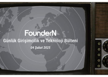 04 Şubat 2025: FounderN Günlük Girişimcilik ve Teknoloji Bülteni!
