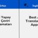 En İyi Yapay Zeka Çeviri Uygulamaları