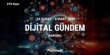 24 Şubat – 3 Mart Dijital Gündem: Teknoloji ve Sosyal Medyada Neler Oldu?