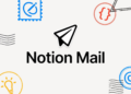 Notion, Yapay Zekâ Destekli E-Posta Uygulaması Notion Mail’i Tanıttı FounderN Web Gorsel Ekip 14