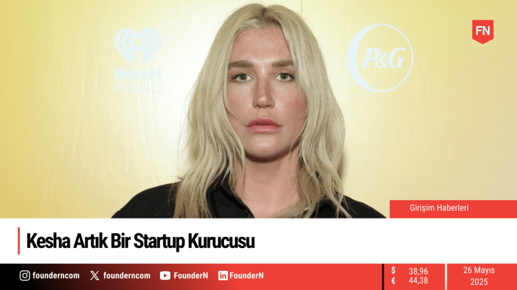 Kesha Artık Bir Startup Kurucusu