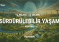 SÜRDÜRÜLEBİLİR 1 DÜNYA RAPORU: 10 MAYIS – 16 MAYIS!