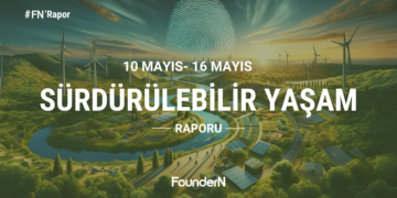 SÜRDÜRÜLEBİLİR 1 DÜNYA RAPORU: 10 MAYIS – 16 MAYIS!