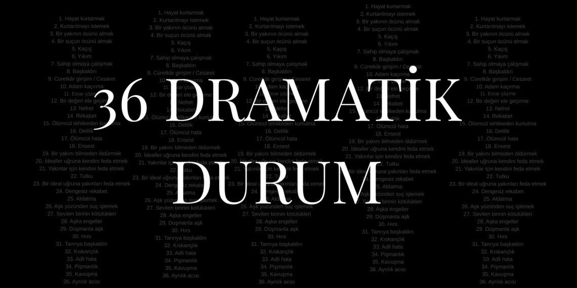 Tüm hikayeler Aynı Mı? 36 Dramatik Durum