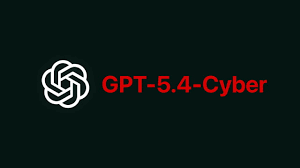 OpenAI’den Yeni Siber Güvenlik Modeli: GPT-5.4-Cyber