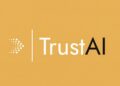 Yapay Zekada Yerli Girişim TrustAI ile Tanışma Vakti
