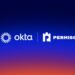 Okta, Yapay Zeka Güvenlik Girişimi Permiso’yu 200 Milyon Dolara Satın Aldı