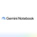 Google, NotebookLM'i "Gemini Notebook" Olarak Yeniden Adlandırdı Google, NotebookLM’i “Gemini Notebook” Olarak Yeniden Adlandırdı