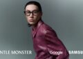 Samsung ve Google, Warby Parker ve Gentle Monster ile Yeni Akıllı Gözlüklerini Tanıttı