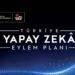 Türkiye Yapay Zeka Eylem Planı Resmî Gazete'de Yayımlandı Türkiye Yapay Zeka Eylem Planı